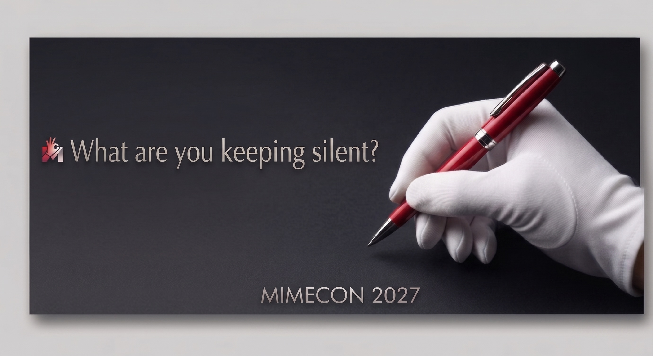 What are you keeping silent? mimeCON 2027